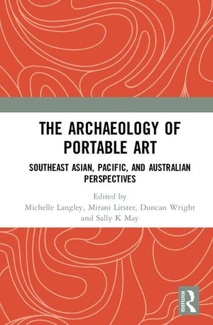 The Archaeology of Portable Art: Southeast Asian, Pacific, and Australian Perspectives,Used