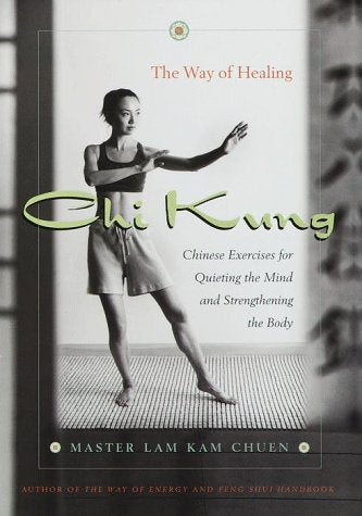 Chi Kung: The Way Of Healing,Used