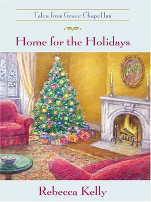 Home for the Holidays (Tales from Grace Chapel Inn, No. 6),Used