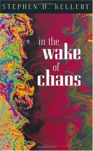 In the Wake of Chaos: Unpredictable Order in Dynamical Systems (Science and Its Conceptual Foundations series),Used