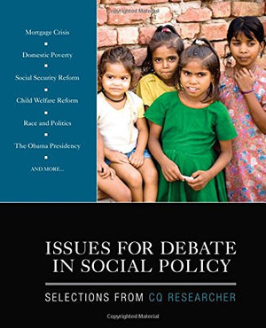Issues for Debate in Social Policy: Selections From CQ Researcher,Used
