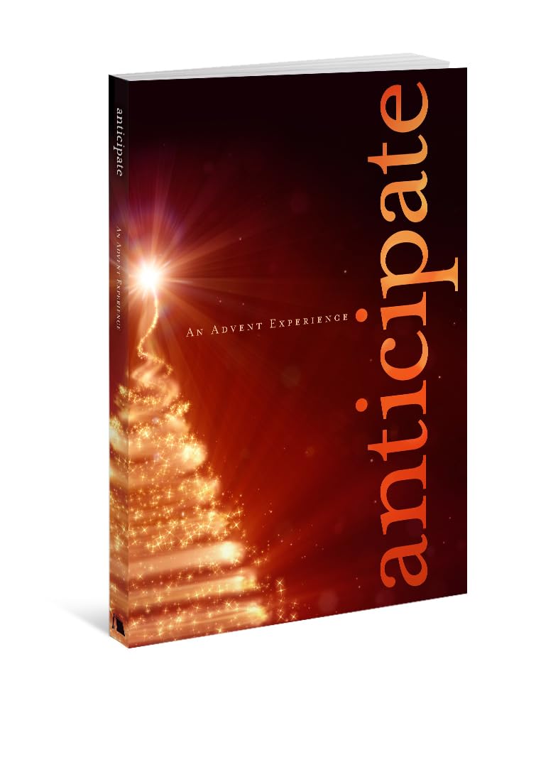 Anticipate: An Advent Experience,New