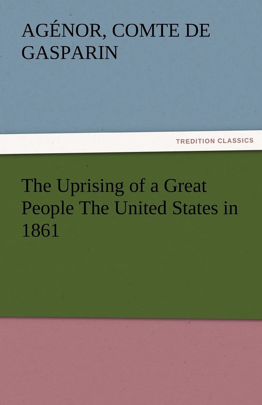 The Uprising of a Great People the United States in 1861,Used