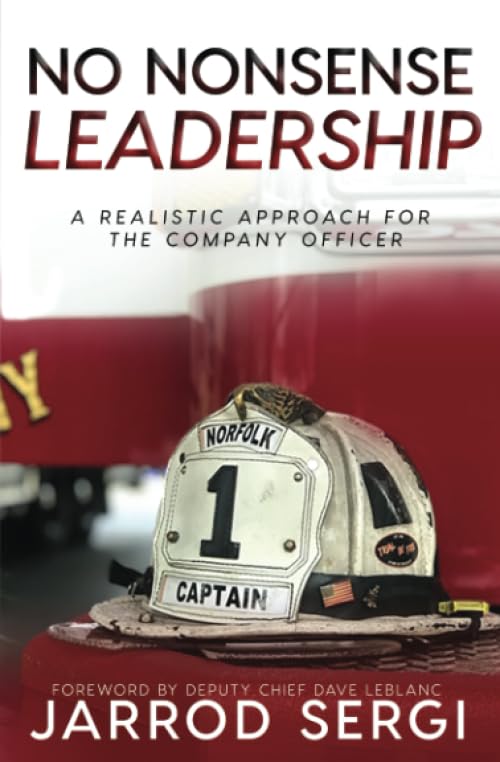 No NonSense Leadership: A Realistic Approach for the Company Officer,Used