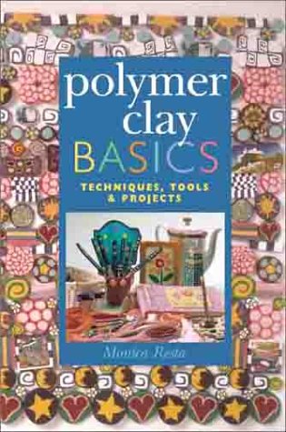 Polymer Clay Basics: Techniques, Tools & Projects,Used