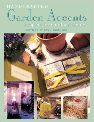 Handcrafted Garden Accents: Projects for Outdoor Living,Used