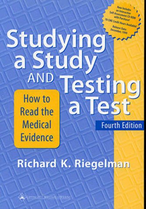 Studying A Study And Testing A Test: How To Read The Medical Evidence (With Cdrom For Windows & Macintosh),New