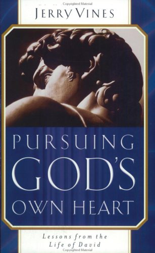 Pursuing God's Own Heart: Lessons from the Life of David,Used