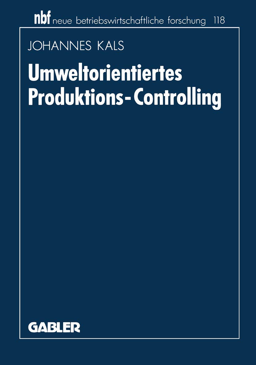 Umweltorientiertes Produktionscontrolling (Neue Betriebswirtschaftliche Forschung (Nbf), 118) (German Edition),Used