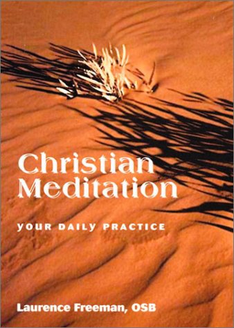 Christian Meditation: Your Daily Practice,Used