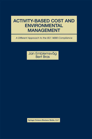 ActivityBased Cost and Environmental Management: A Different Approach to ISO 14000 Compliance,Used