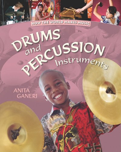Drums and Percussion Instruments (How the World Makes Music),Used