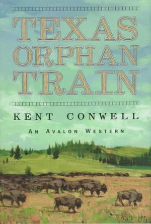 Texas Orphan Train  An Avalon Western,Used