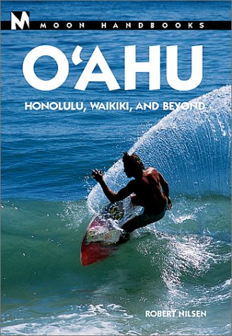 Moon Handbooks O'Ahu: Honolulu, Waikiki, and Beyond (Moon Oahu),Used