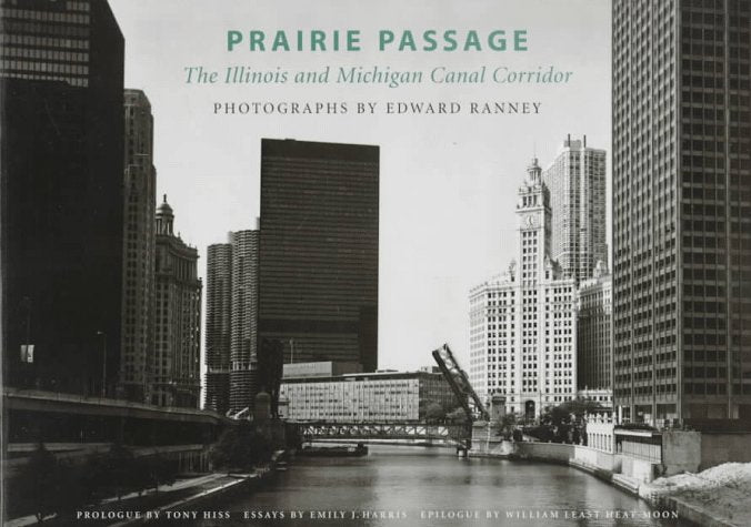 Prairie Passage: The Illinois & Michigan Canal Corridor,Used