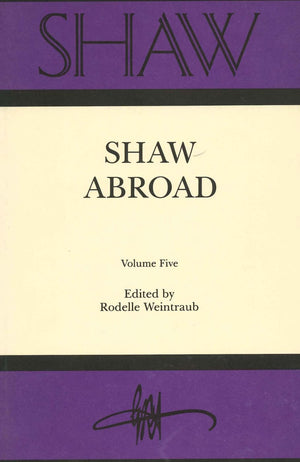 SHAW: The Annual of Bernard Shaw Studies. Vol. 5: Shaw Abroad