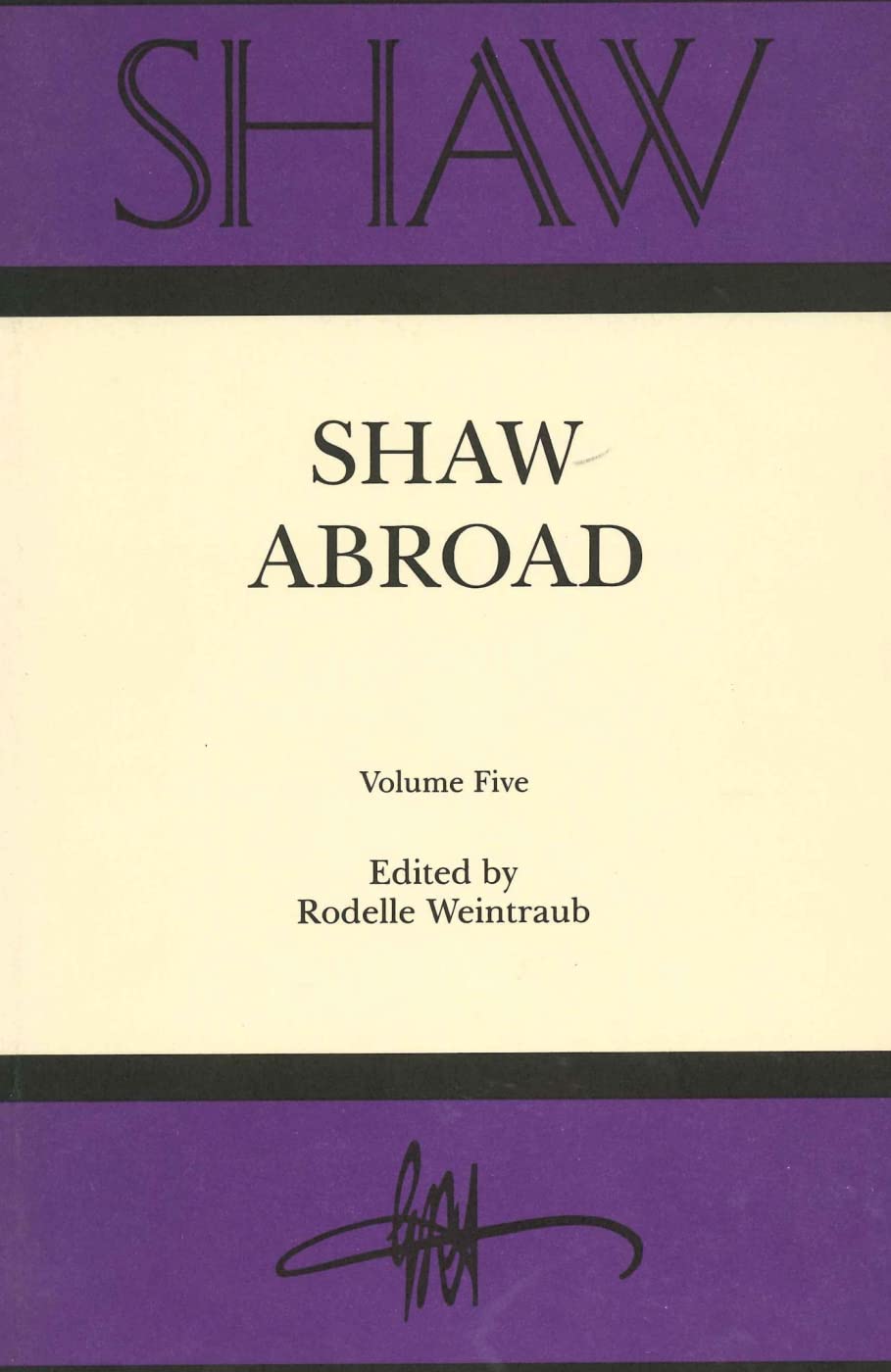 SHAW: The Annual of Bernard Shaw Studies. Vol. 5: Shaw Abroad