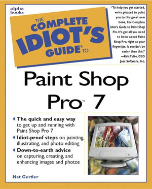 Complete Idiots Guide To Paint Shop Pro 7 (Complete Idiot'S Guide),New