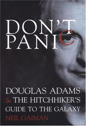 Don't Panic: Douglas Adams & The Hitchhiker's Guide to the Galaxy,New