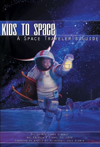 Kids to Space: A Space Traveler's Guide,New
