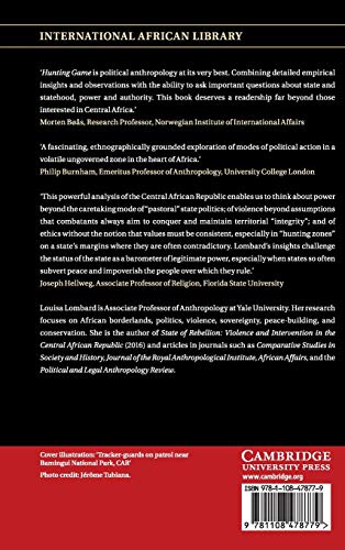 Hunting Game: Raiding Politics in the Central African Republic (The International African Library, Series Number 61),Used