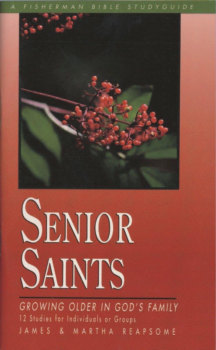 Senior Saints: Growing Older in God's Family (Fisherman Bible Studyguide Series),Used