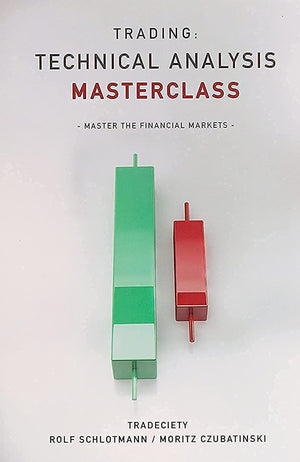 Trading: Technical Analysis Masterclass: Master the financial markets,New