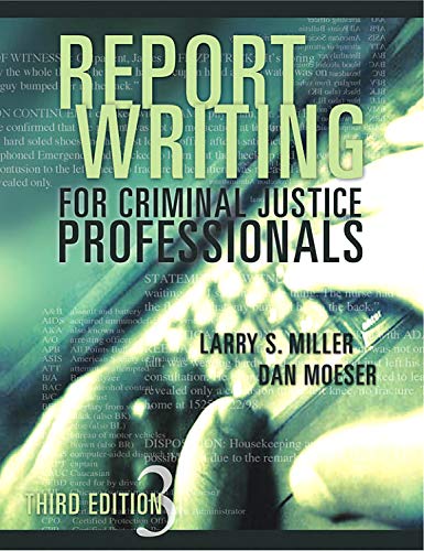 Report Writing for Criminal Justice Professionals, Third Edition,Used