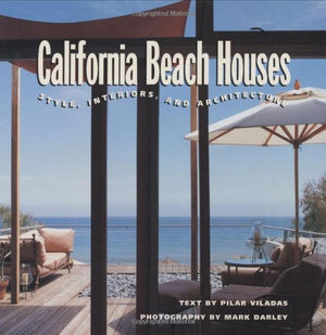 California Beach Houses: Style, Interiors, And Architecture-new
