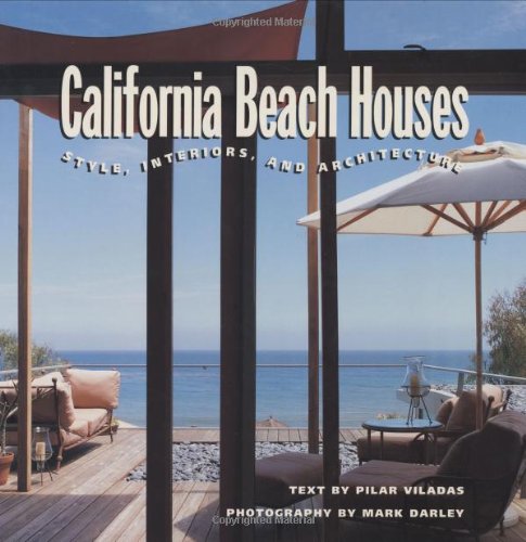 California Beach Houses: Style, Interiors, And Architecture,Used