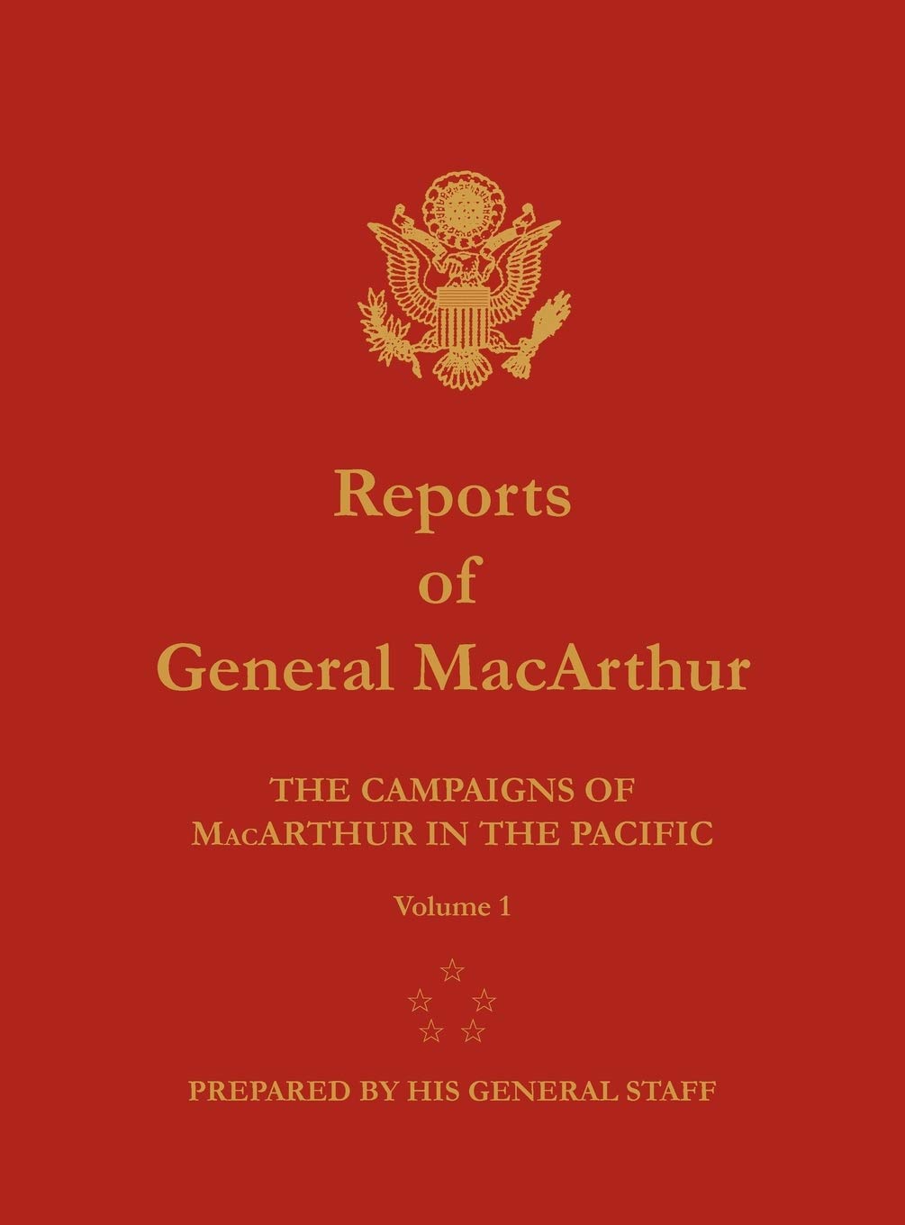 Reports Of General Macarthur: The Campaigns Of Macarthur In The Pacific. Volume 1,Used