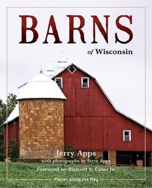 Barns Of Wisconsin (Revised Edition) (Places Along The Way),New