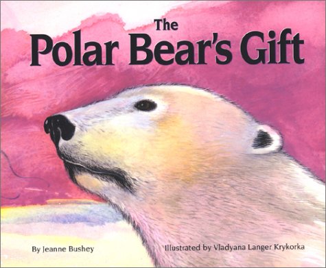 The Polar Bear's Gift (Northern Lights Books for Children),Used