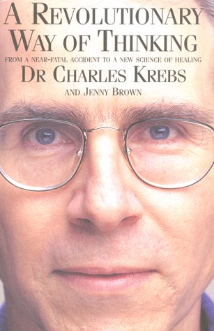 A Revolutionary Way of Thinking by Krebs, Charles, Brown, Jenny, Krebs, Dr. Charles (1998) Paperback,Used
