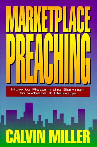 Marketplace Preaching: How to Return the Sermon to Where It Belongs,Used