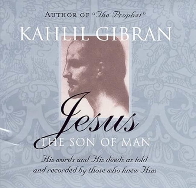 Jesus: The Son of Man: His Words and His Deeds as Told and Recorded by Those Who Knew Him,Used