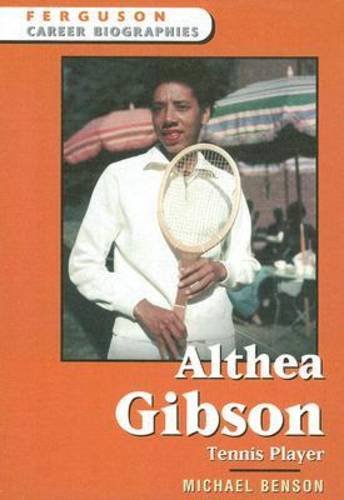 Althea Gibson: Tennis Player (Ferguson Career Biographies),New
