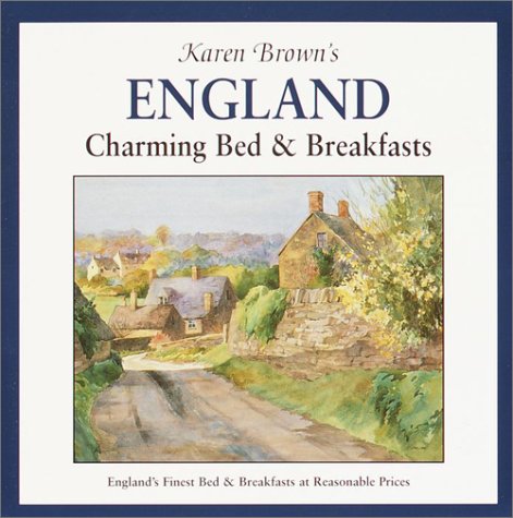 Karen Brown's England: Charming Bed & Breakfasts (Karen Brown's England. Charming Bed & Breakfasts),Used
