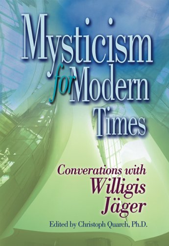 Mysticism for Modern Times: Conversations With Willigis Jager,New