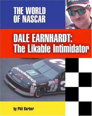 Dale Earnhardt: The Likable Intimidator (The World of Nascar),Used