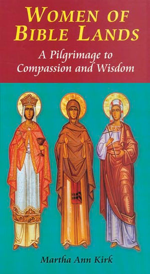 Women of Bible Lands: A Pilgrimage to Compassion and Wisdom,Used