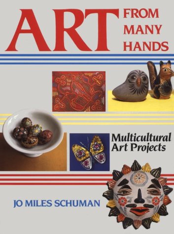 Art From Many Hands: Multicultural Art Projects,Used