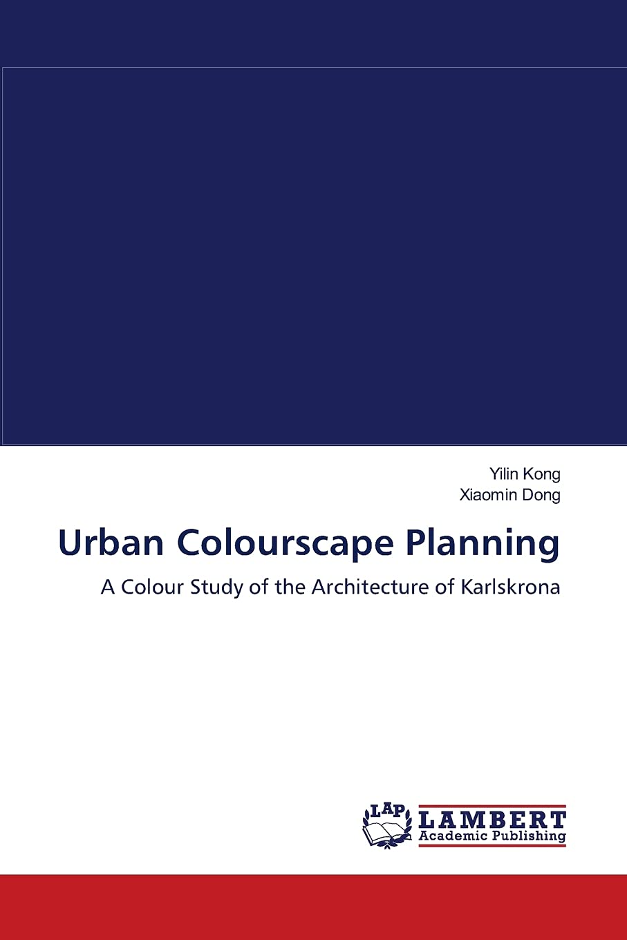 Urban Colourscape Planning: A Colour Study of the Architecture of Karlskrona,Used