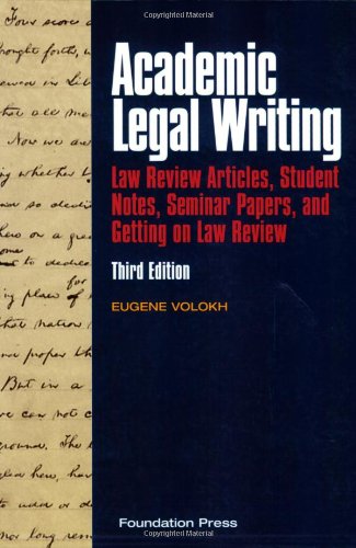 Academic Legal Writing: Law Review Articles, Student Notes, Seminar Papers, and Getting on Law Review,Used
