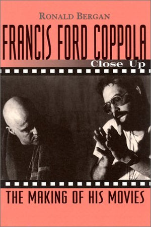 Francis Ford Coppola: Close Up: The Making of His Movies (CloseUp Series),New