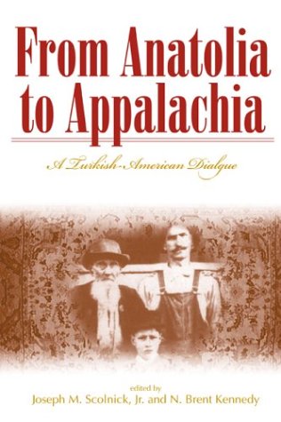 From Anatolia to Appalachia: A TurkishAmerican Dialogue (Melungeon Series),Used