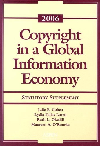 Copyright in a Global Information Economy, 2006: Statutory Supplement,Used