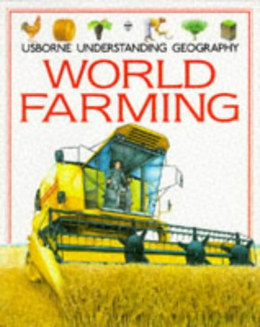 World Farming (Usborne Understanding Geography),Used