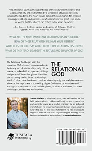 The Relational God: What the Scriptural Commands for Children, Marriages, Siblings, and Parents Teach Us about God,Used
