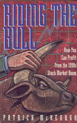 Riding the Bull: How You Can Profit from the 1990s Stock Market Boom,Used
